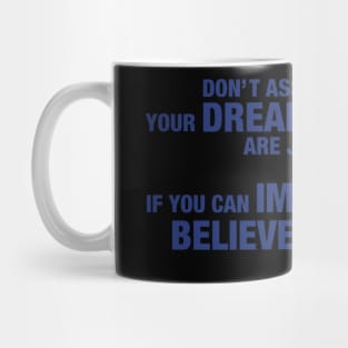 If you can imagine a world.... Mug